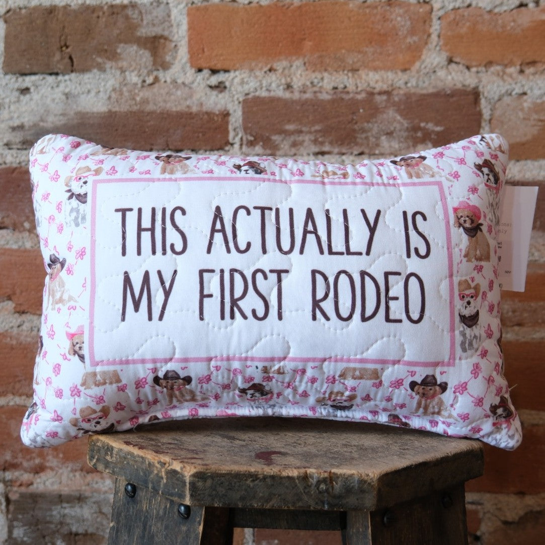 Ida Mae Home - This Actually Is My First Rodeo 8x12 Quilted Pillow